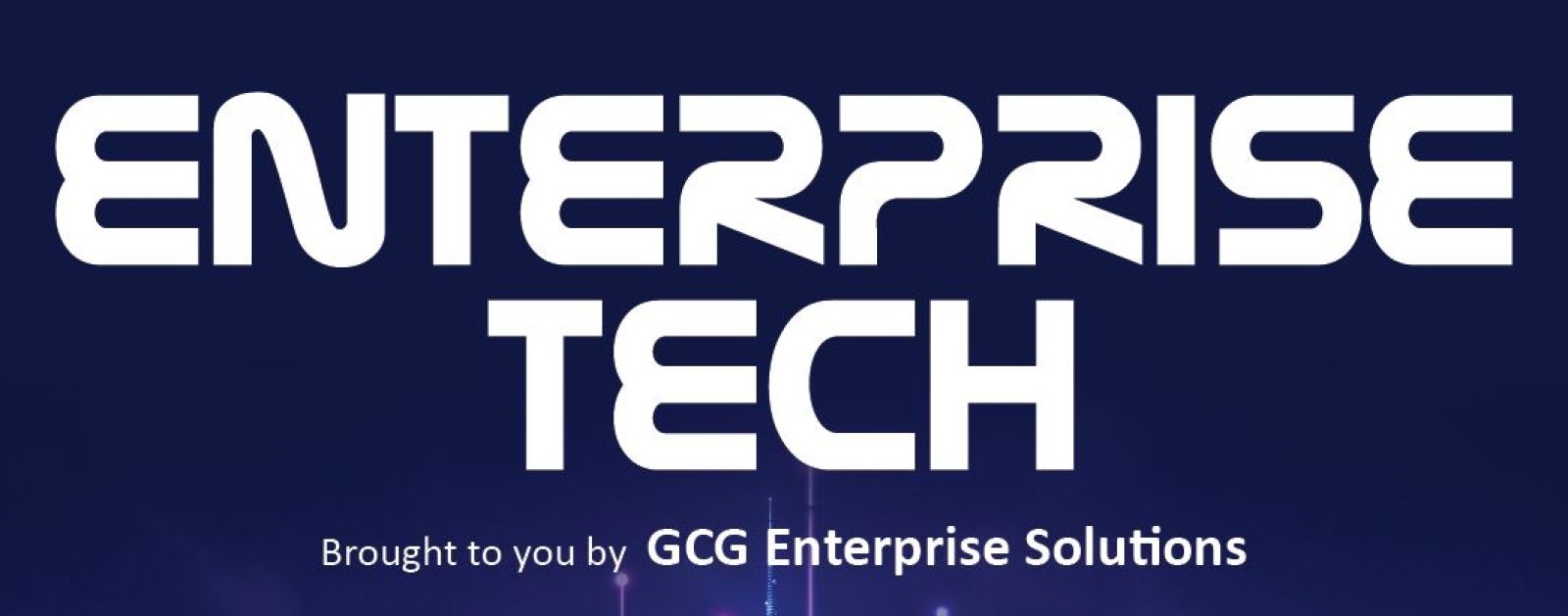 Enterprise Tech, Your New Technology magazine!